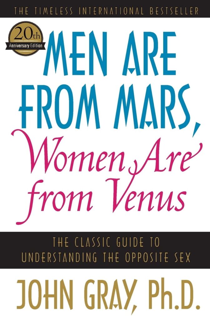Men Are from Mars, Women Are from Venus" by John Gray