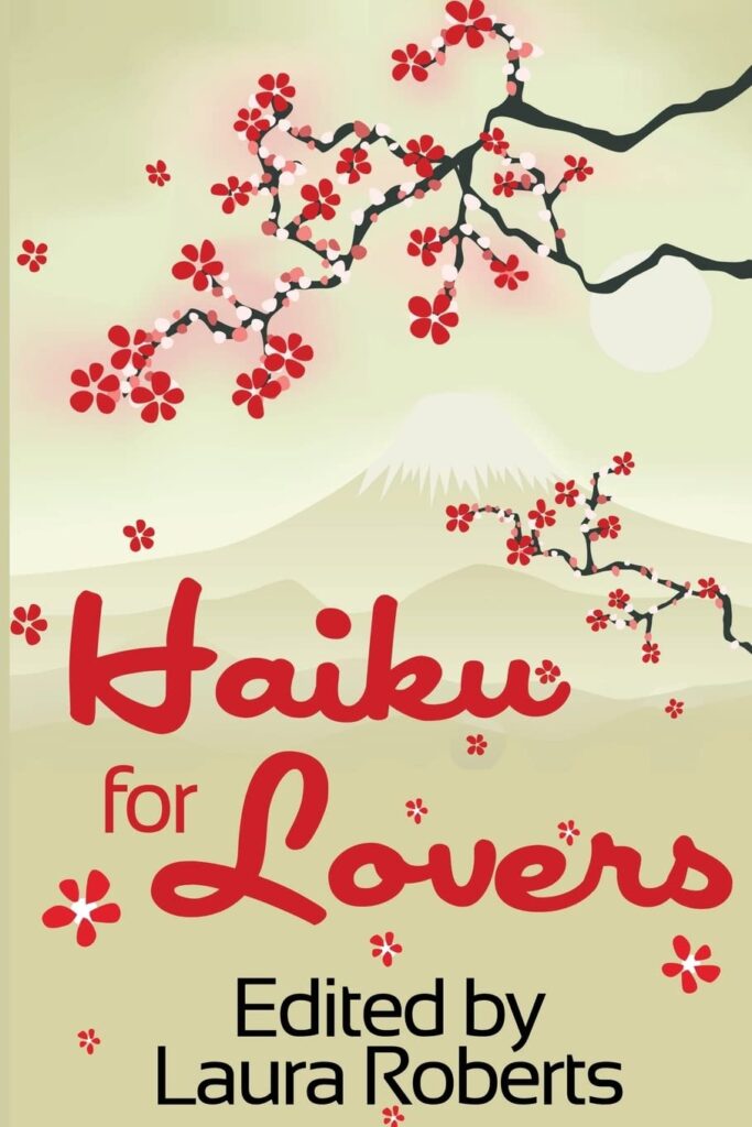 "Haiku Love" edited by Alan Spence