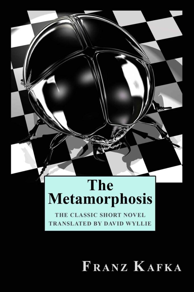 "The Metamorphosis" by Franz Kafka