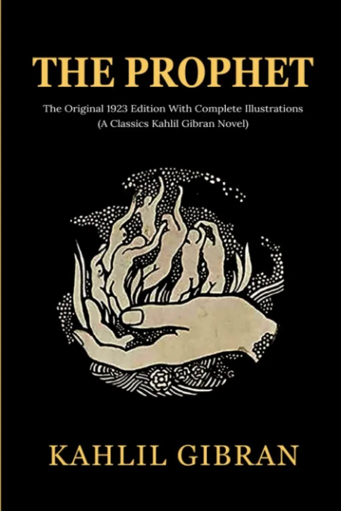 "The Prophet" by Kahlil Gibran