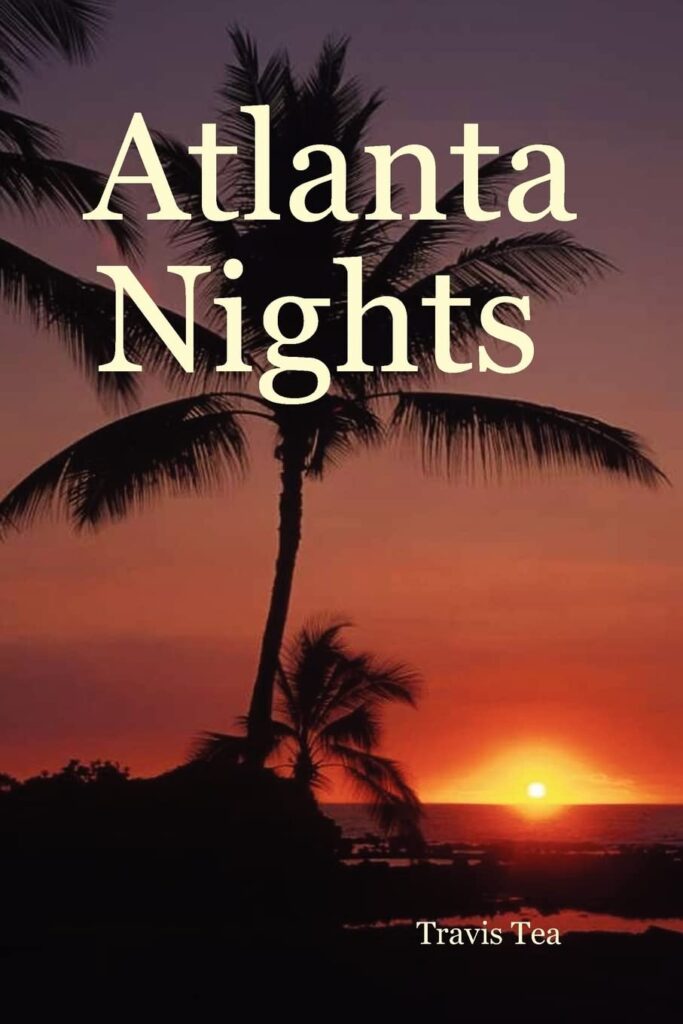 Atlanta Nights" by Travis Tea