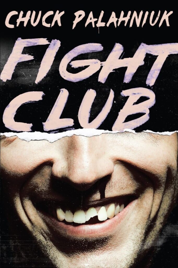 "Fight Club" by Chuck Palahniuk