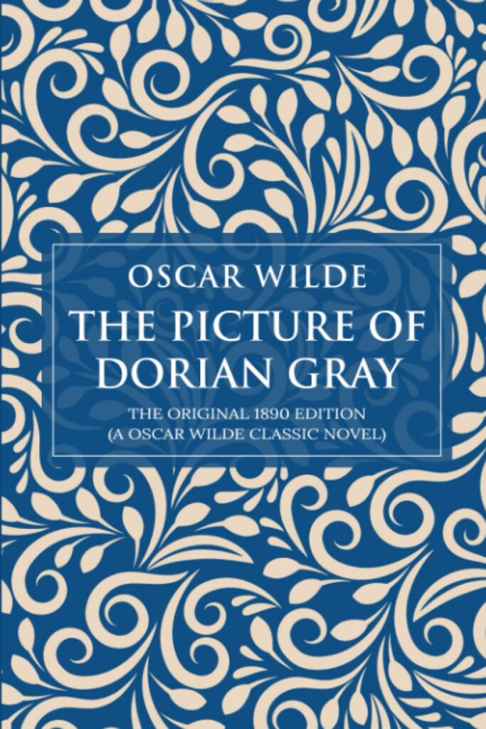 The Picture of Dorian Gray" by Oscar Wilde (1890)