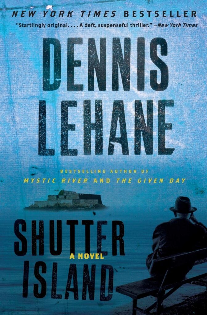 "Shutter Island" by Dennis Lehane