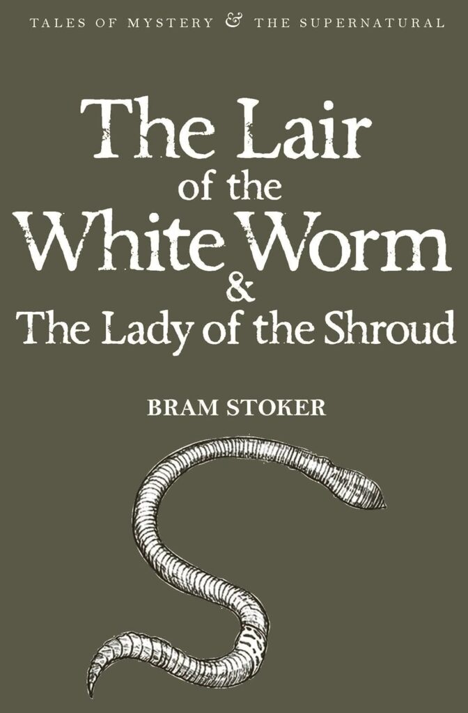The Lair of the White Worm" by Bram Stoker