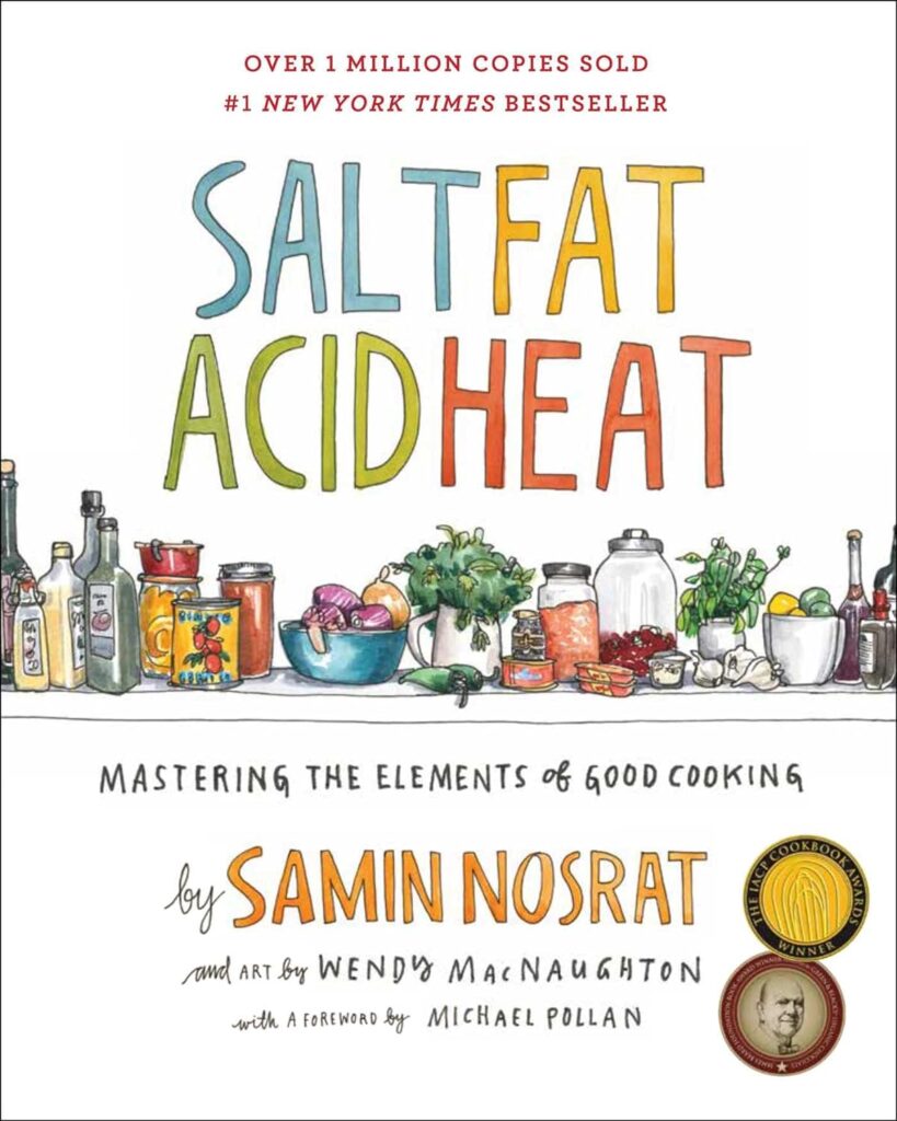 "Salt, Fat, Acid, Heat" by Samin Nosrat