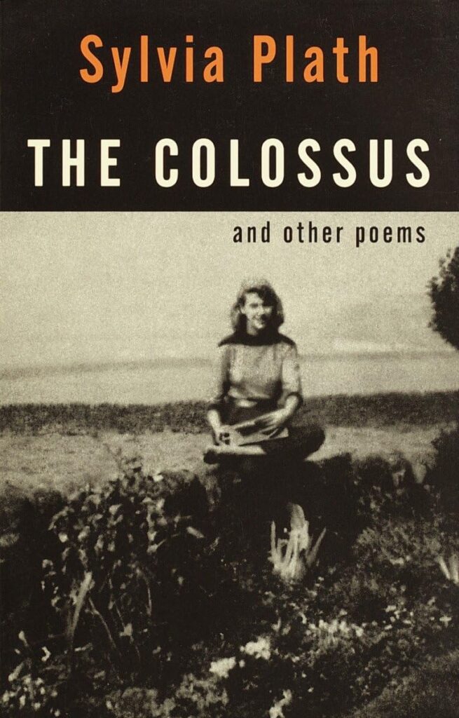 The Colossus and Other Poems" by Sylvia Plath