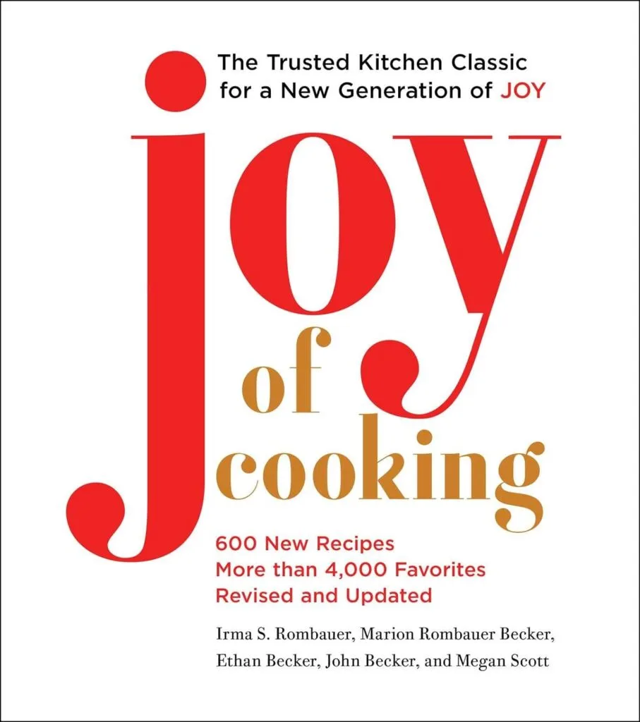 "The Joy of Cooking" by Irma S. Rombauer