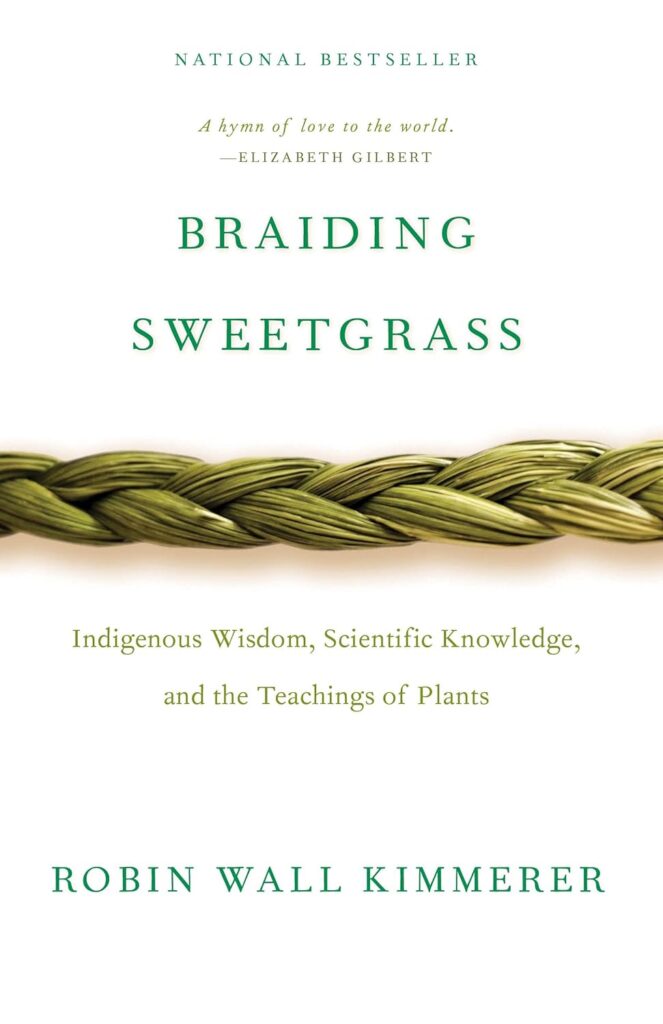 Braiding Sweetgrass" by Robin Wall Kimmerer