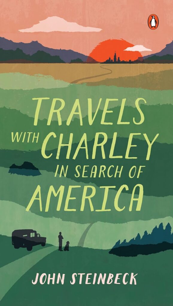 "Travels with Charley: In Search of America" by John Steinbeck