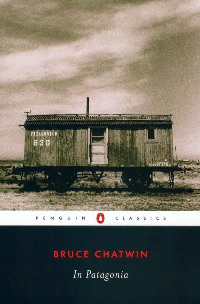 "In Patagonia" by Bruce Chatwin
