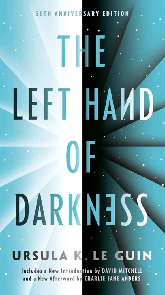 "The Left Hand of Darkness" by Ursula K. Le Guin