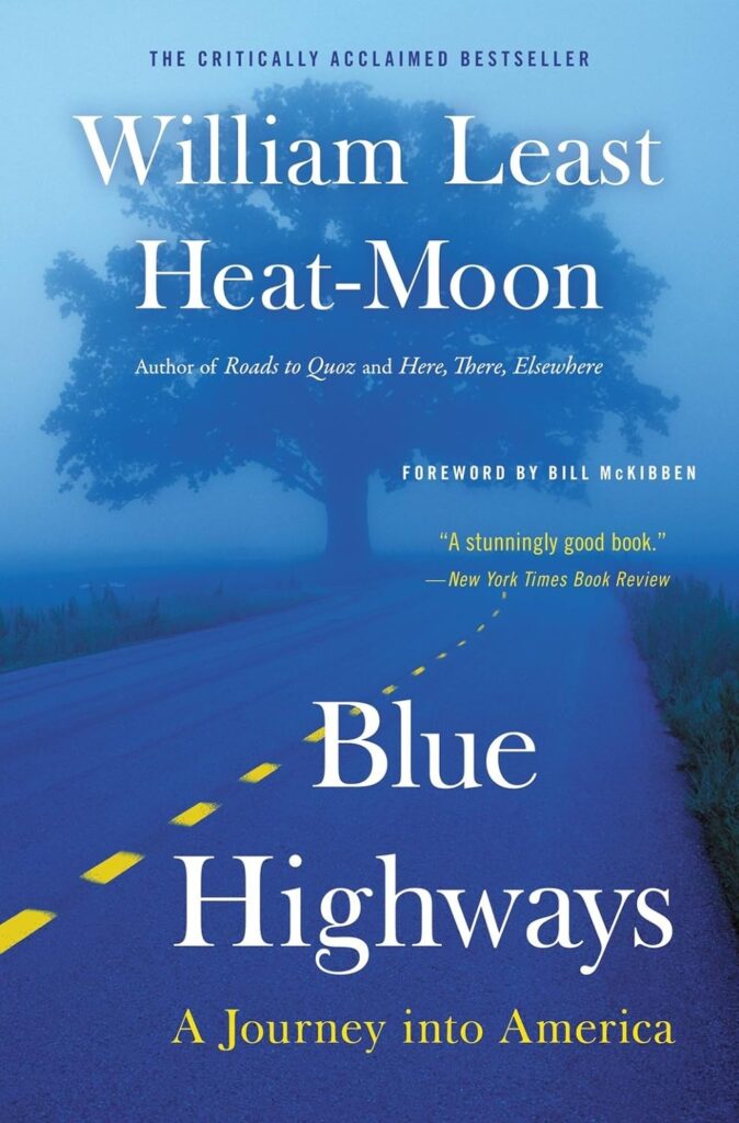 "Blue Highways" by William Least Heat-Moon