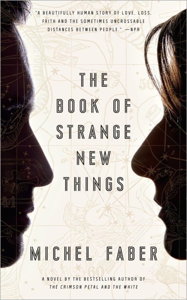 "The Book of Strange New Things" by Michel Faber