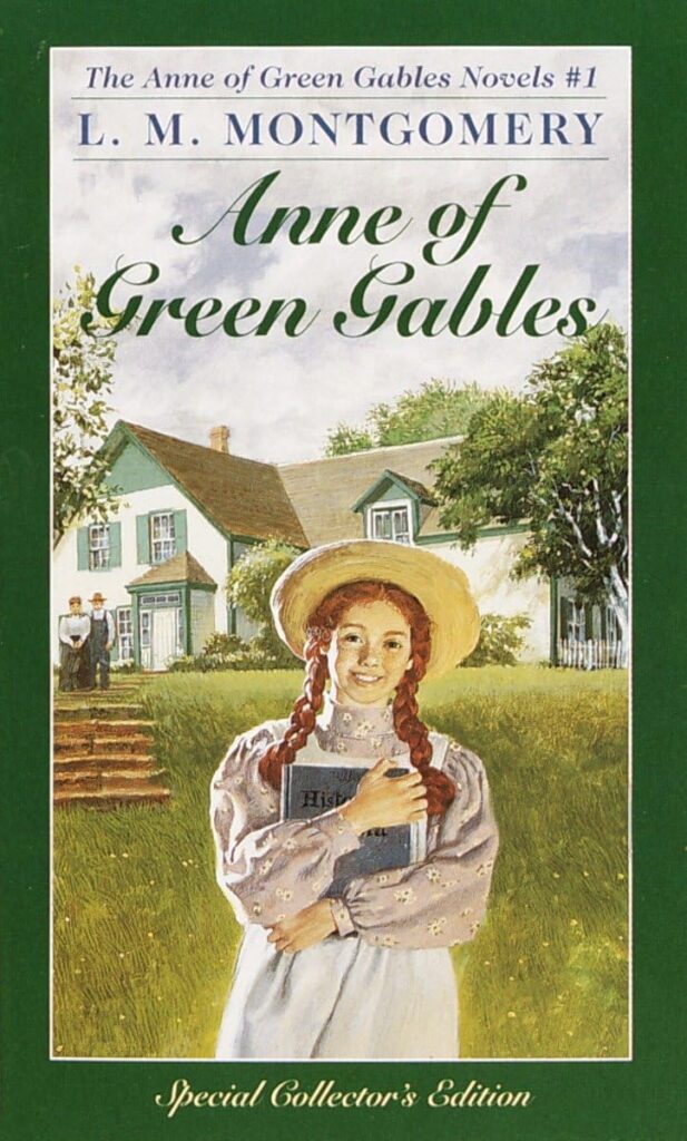 Anne of Green Gables" by L.M. Montgomery