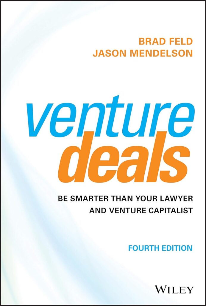 "Venture Deals" by Brad Feld and Jason Mendelson