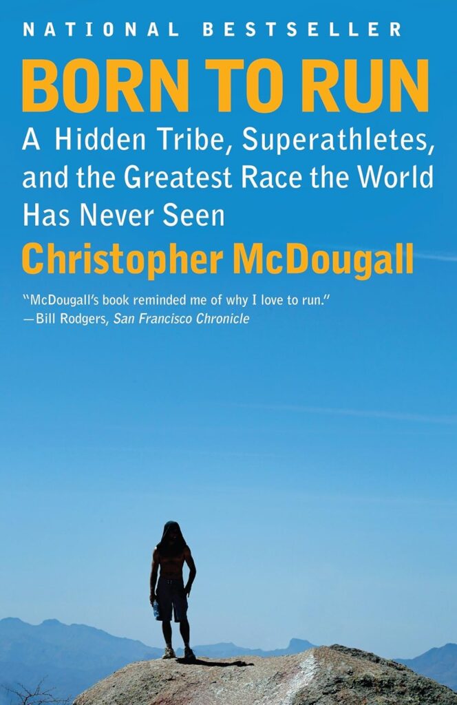 "Born to Run" by Christopher McDougall