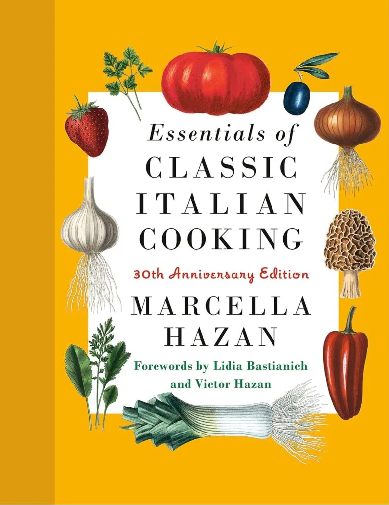 "Essentials of Classic Italian Cooking" by Marcella Hazan