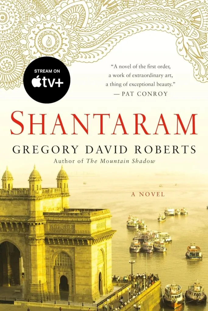 "Shantaram" by Gregory David Roberts
