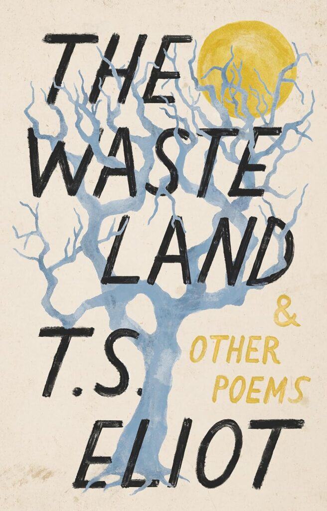 The Waste Land" by T.S. Eliot
