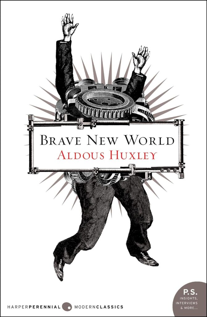"Brave New World" by Aldous Huxley