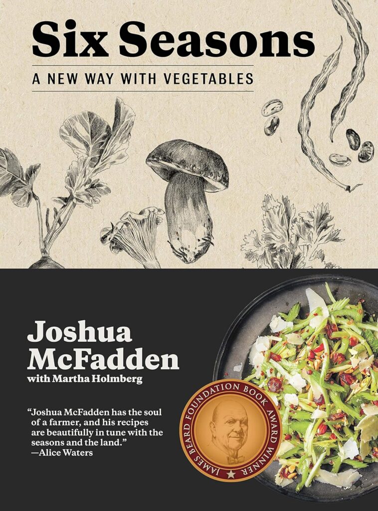 "Six Seasons: A New Way with Vegetables" by Joshua McFadden