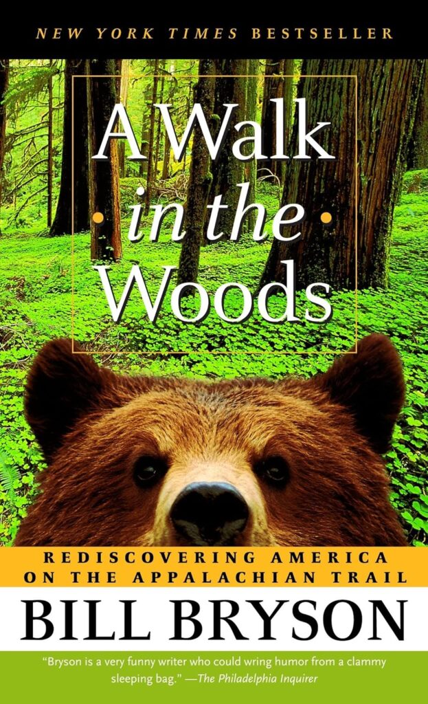 "A Walk in the Woods" by Bill Bryson