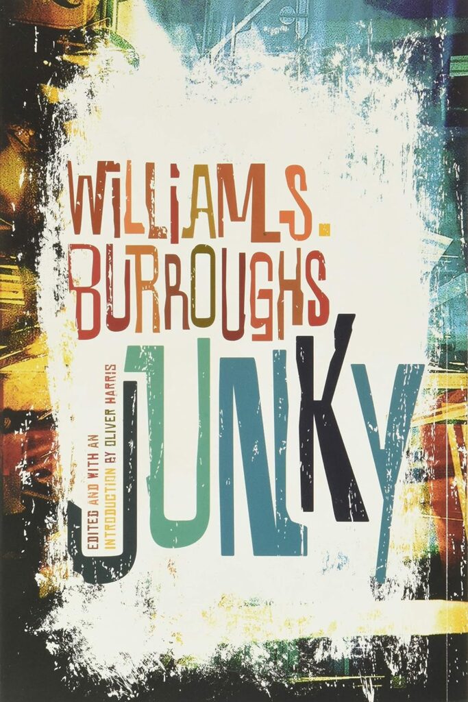 "Junkie" by William S. Burroughs