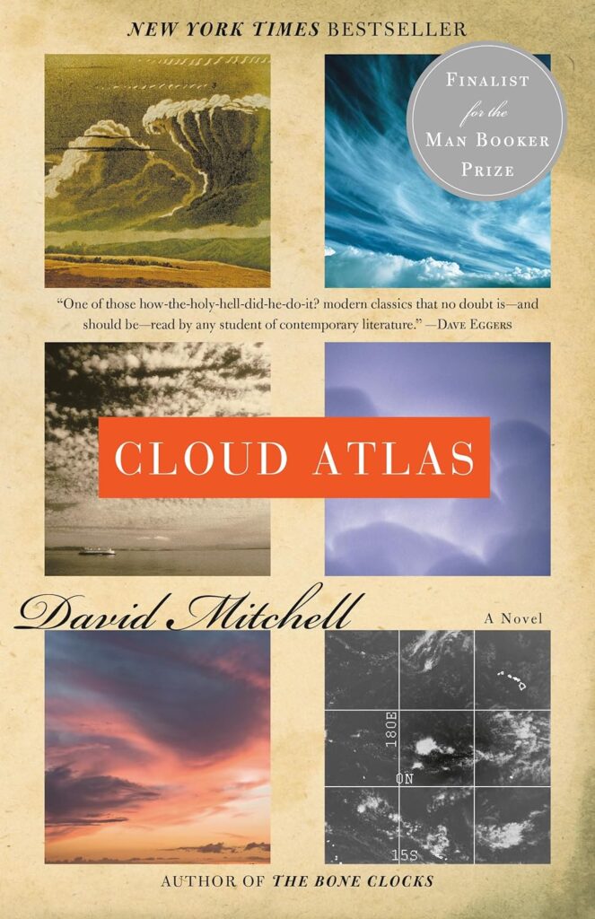 "Cloud Atlas" by David Mitchell