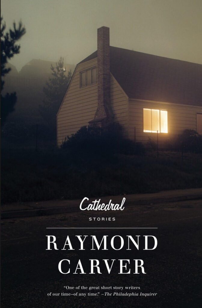 "Cathedral" by Raymond Carver
