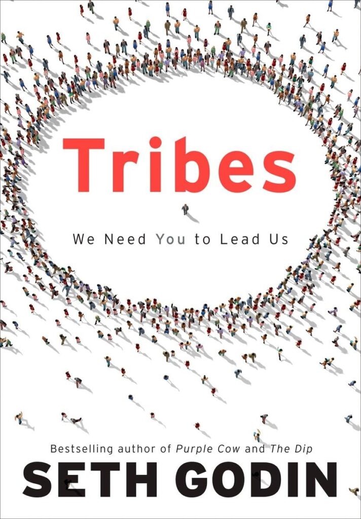 "Tribes: We Need You to Lead Us" by Seth Godin