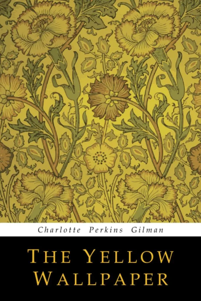 "The Yellow Wallpaper" by Charlotte Perkins Gilman