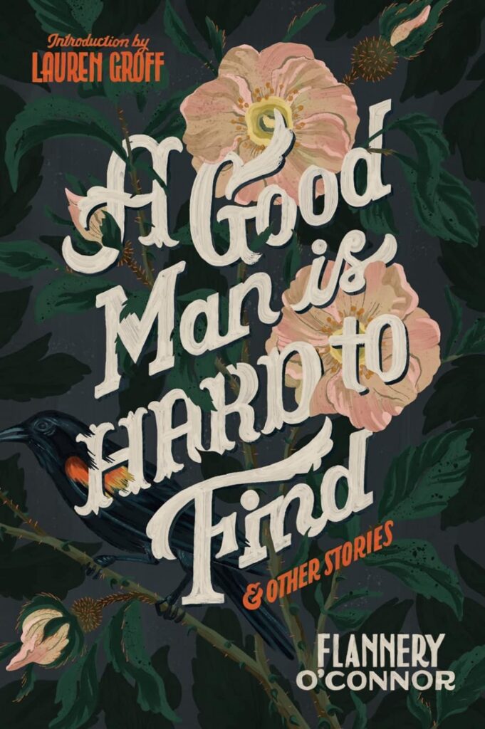 "A Good Man is Hard to Find" by Flannery O'Connor