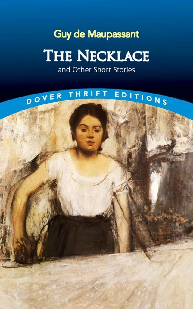 The Necklace" by Guy de Maupassant