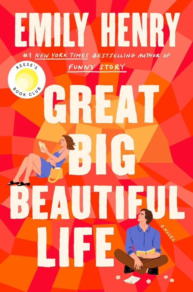 "Great Big Beautiful Life" by Emily Henry. Breezy summer books