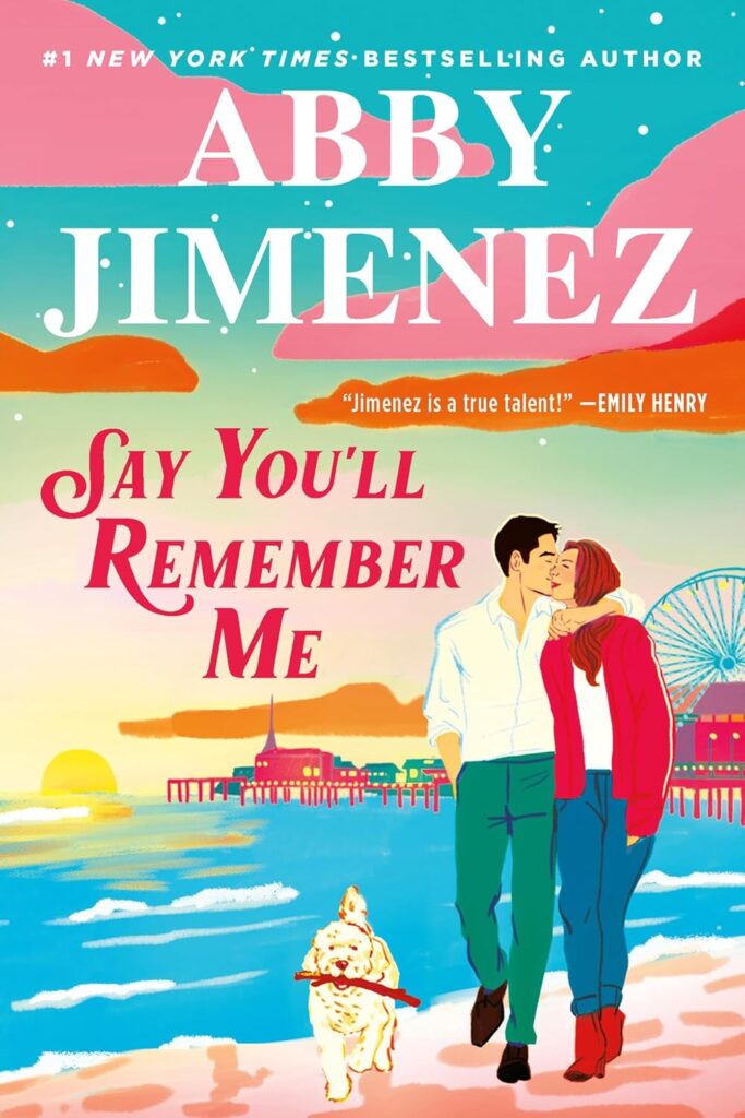 "Say You'll Remember Me" by Abby Jimenez. Breezy summer books