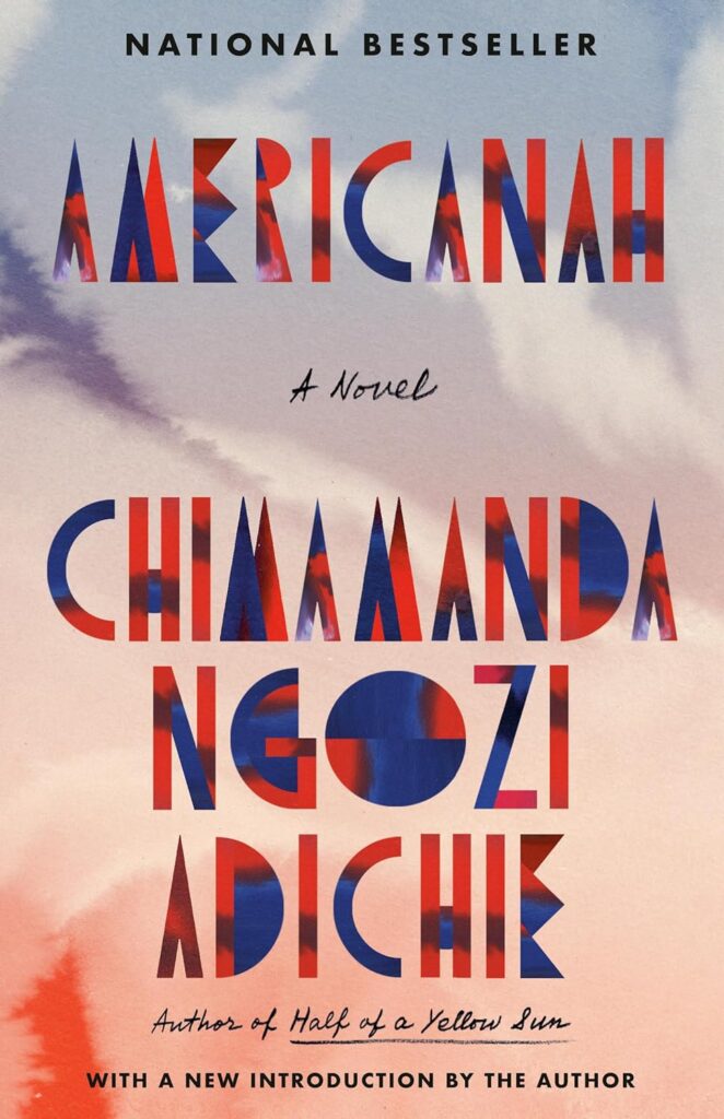 "Americanah" by Chimamanda Ngozi Adichie