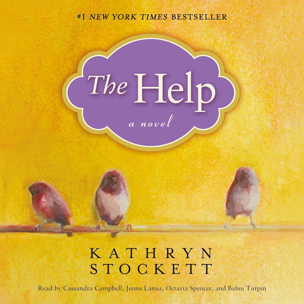 "The Help" by Kathryn Stockett